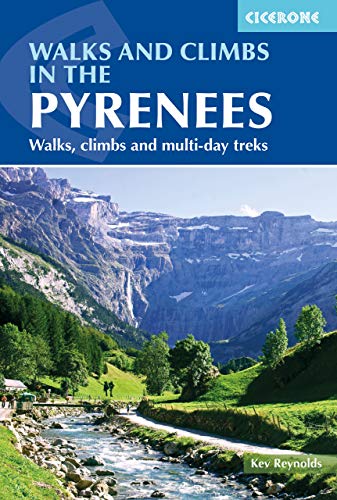Walks and Climbs in the Pyrenees: Walks, climbs and multi-day treks (Cicerone guidebooks)