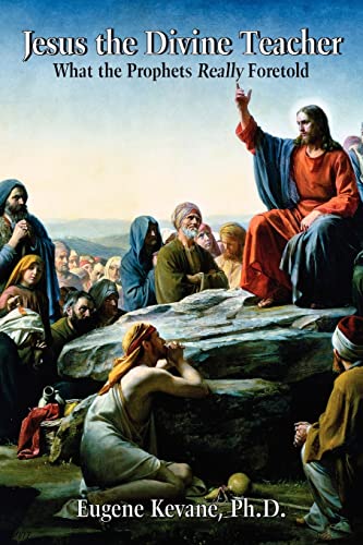 Jesus the Divine Teacher: What the Prophets Really Foretold von Authorhouse