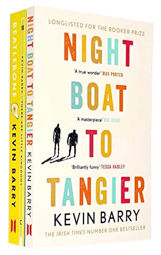 Kevin Barry Collection 3-Bücher-Set (Night Boat To Tangier, There Are Little Kingdoms, Beatlebone)