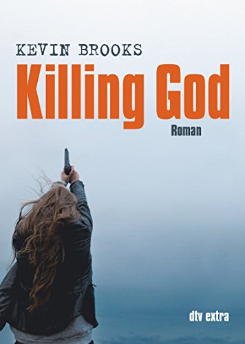 Killing God: Roman von dtv Verlagsgesellschaft