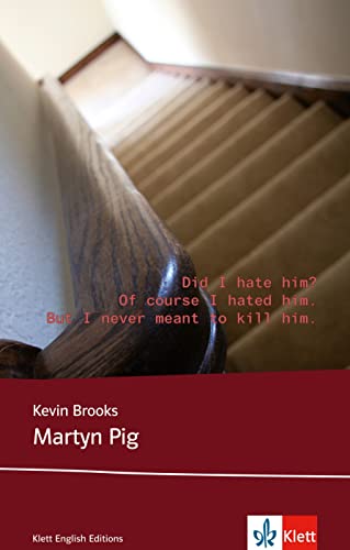 Martyn Pig: Schulausgabe für das Niveau B1, ab dem 5. Lernjahr. Ungekürzter englischer Originaltext mit Annotationen (Young Adult Literature: Klett English Editions)