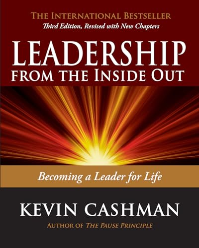 Leadership from the Inside Out: Becoming a Leader for Life von Berrett-Koehler