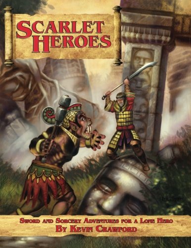 Scarlet Heroes: Sword & Sorcery Adventures for a Lone Hero von Sine Nomine Publishing