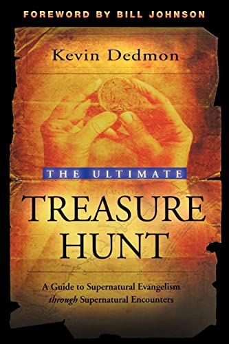 The Ultimate Treasure Hunt: A Guide to Supernatural Evangelism Through Supernatural Encounters von Destiny Image