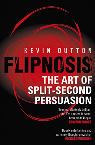 Flipnosis: The Art of Split-Second Persuasion