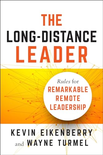 The Long-Distance Leader: Rules for Remarkable Remote Leadership von Berrett-Koehler
