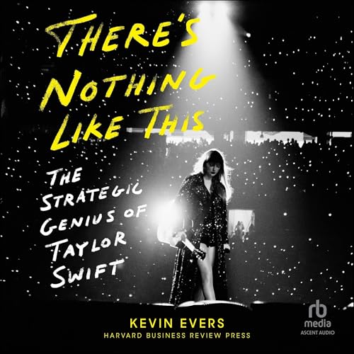 There's Nothing Like This: The Strategic Genius of Taylor Swift von Blackstone Publishing