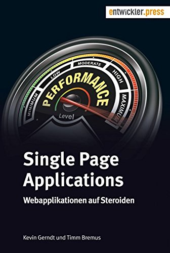 Single Page Applications. Webapplikationen auf Steroiden von Entwickler Press