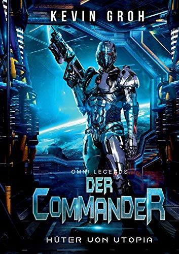 Omni Legends - Der Commander: Hüter von Utopia von Books on Demand