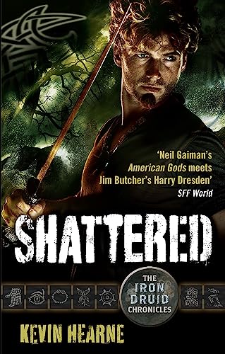 Shattered: The Iron Druid Chronicles