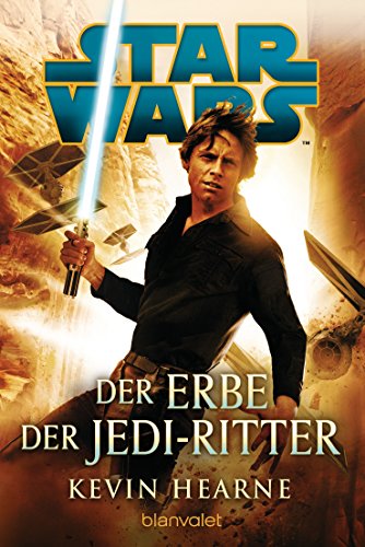 Star Wars™ - Der Erbe der Jedi-Ritter: Deutsche Erstausgabe von Blanvalet