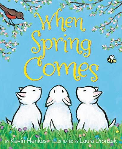 When Spring Comes: An Easter And Springtime Book For Kids When Spring Comes: An Easter And Springtime Book For Kids