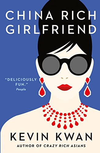 China Rich Girlfriend: A novel (Crazy Rich Asians)