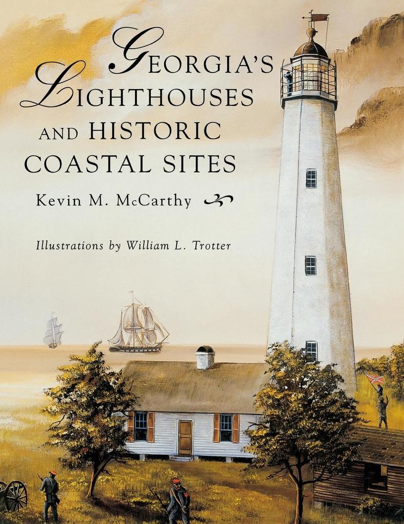 Georgia's Lighthouses and Historic Coastal Sites von Pineapple Press
