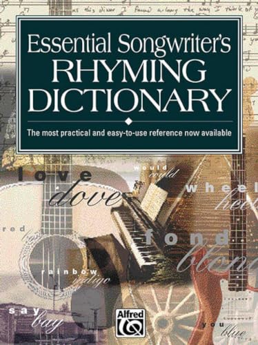 Essential Songwriter's Rhyming Dictionary: The most practical and easy-to-use reference now available von Alfred Music