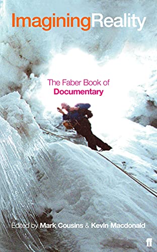 Imagining Reality: The Faber Book of Documentary von Faber & Faber