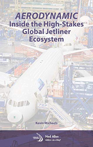 AeroDynamic: Inside the High-Stakes Global Jetliner Ecosystem (Library of Flight) von American Institute of Aeronautics & Astronautics