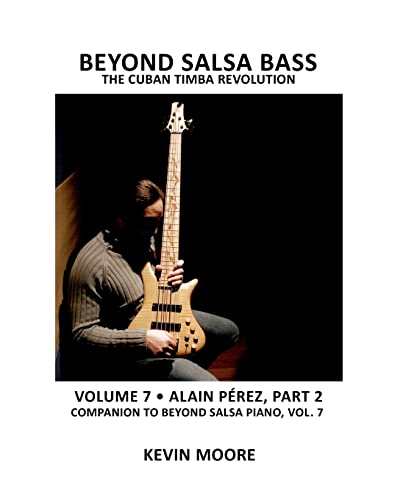 Beyond Salsa Bass: The Cuban Timba Revolution Beyond Salsa Bass: The Cuban Timba Revolution
