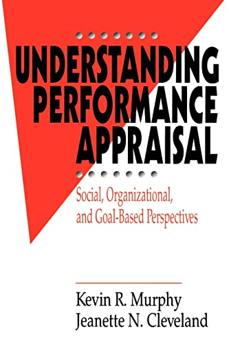 Understanding Performance Appraisal: Social, Organizational, and Goal-Based Perspectives von Sage Publications