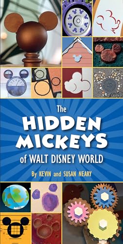 The Hidden Mickeys of Walt Disney World von Disney Editions