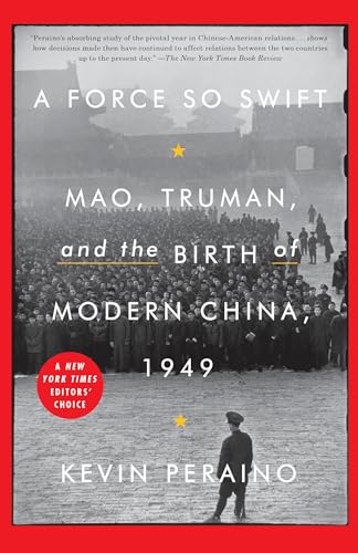 A Force So Swift: Mao, Truman, and the Birth of Modern China, 1949 von Broadway Books
