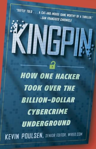 Kingpin: How One Hacker Took Over the Billion-Dollar Cybercrime Underground von Broadway Books