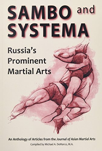 Sambo and Systema: Russia's Prominent Martial Arts von Via Media Publishing Company