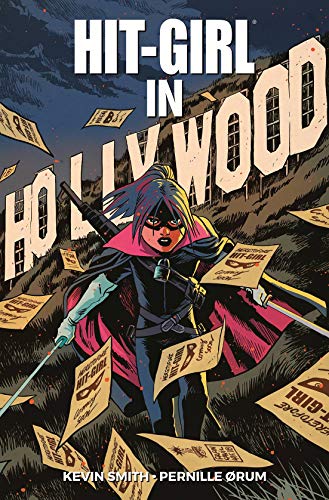 Hit-Girl: Bd. 4: Hit-Girl in Hollywood