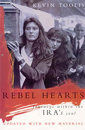 Rebel Hearts: Journeys within the IRA's soul von Picador