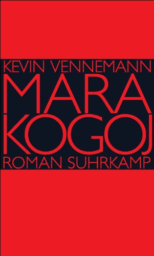 Mara Kogoj: Roman Mara Kogoj: Roman von Suhrkamp Verlag