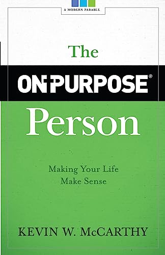 The On-Purpose Person: Making Your Life Make Sense von Ingramcontent