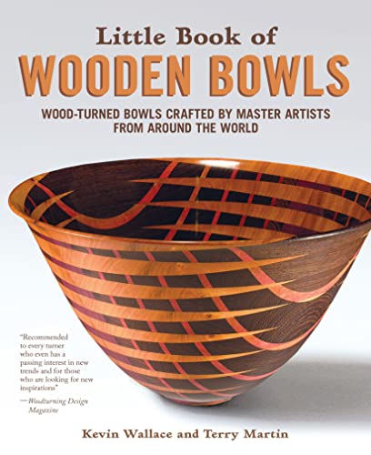 Little Book of Wooden Bowls: Wood-turned Bowls Crafted by Master Artists from Around the World von Fox Chapel Publishing