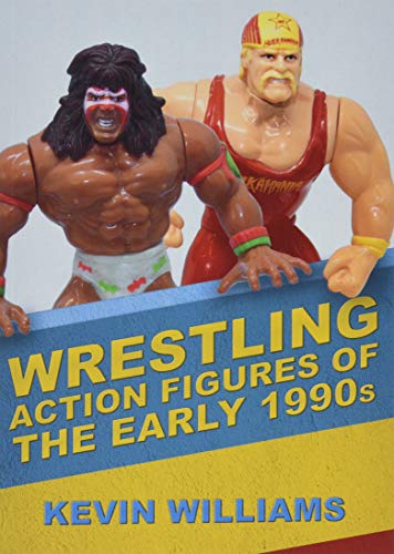 Wrestling Action Figures of the Early 1990s von Amberley Publishing