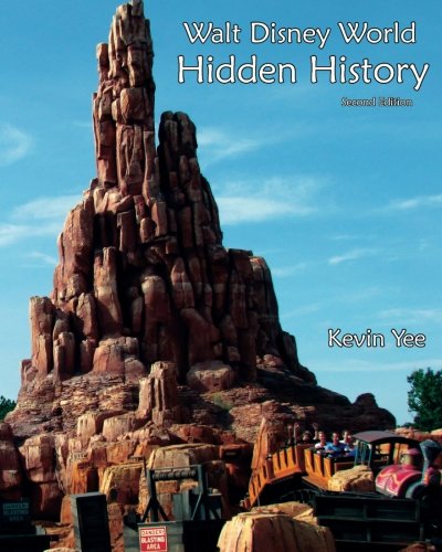 Walt Disney World Hidden History Second Edition von CreateSpace Independent Publishing Platform