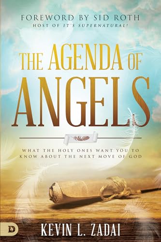 The Agenda of Angels: What the Holy Ones Want You to Know About the Next Move of God von Destiny Image