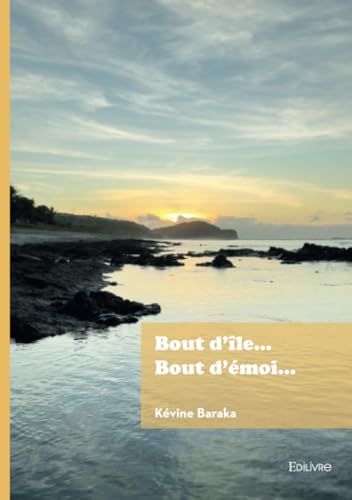 Bout d'île... Bout d'émoi... von Édilivre