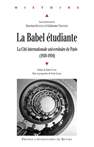 BABEL ETUDIANTE: La Cité internationale universitaire de Paris (1920-1950)