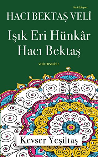 Haci Bektas Veli, Isik Eri Hunkar Haci Bektas (Yeni Edisyon) (Veliler Serisi) von Bookcity.Co