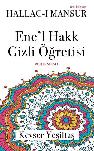 Hallac'i Mansur, Ene'l Hakk Gizli Ogretisi (Yeni Versiyon) (Veliler Serisi) von Bookcity.Co UK