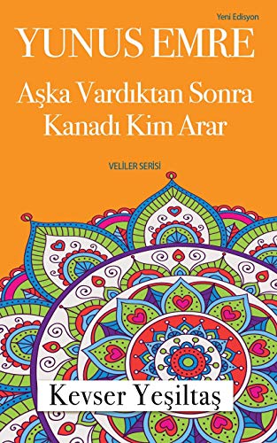 Yunus Emre, Aska Vardiktan Sonra Kanadi Kim Arar (Veliler) von Bookcity.Co