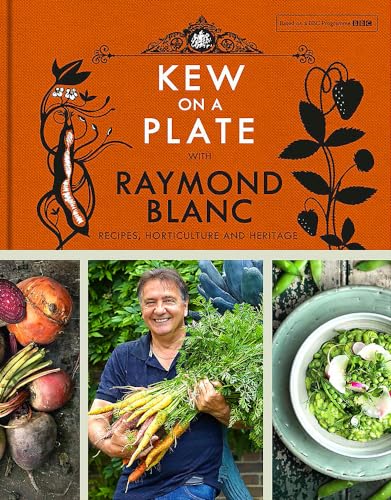 Kew on a Plate with Raymond Blanc von Headline