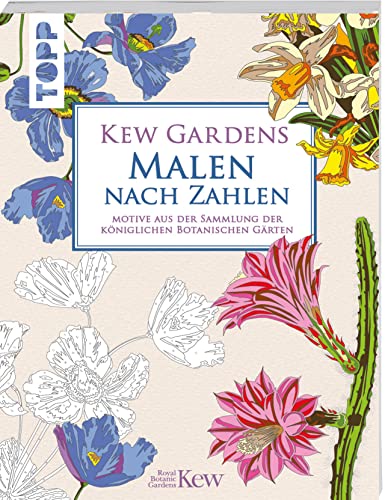 Kew Gardens - Malen nach Zahlen: Motive aus der Sammlung der Königlichen Botanischen Gärten von Frech