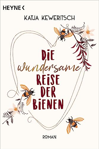 Die wundersame Reise der Bienen: Roman