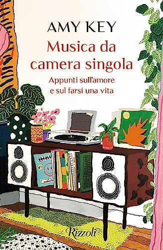 Musica da camera singola. Appunti sull'amore e sul farsi una vita (Scala stranieri)