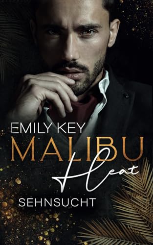 Malibu Heat: Sehnsucht (Malibu Summer Feelings, Band 3)