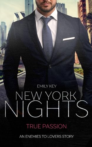 New York Nights: True Passion - An Enemies to Lovers Story (New York Gentlemen 4)