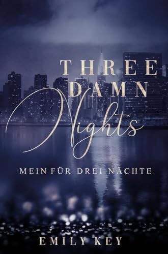 Three Damn Nights: Mein für drei Nächte Three Damn Nights: Mein für drei Nächte