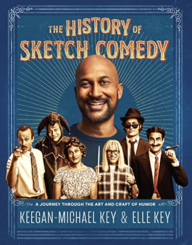 The History of Sketch Comedy: A Journey through the Art and Craft of Humor von Chronicle Books