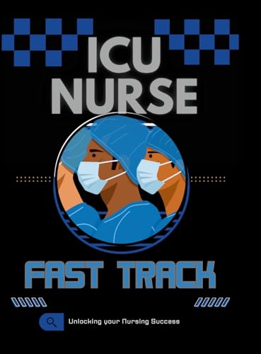 New ICU Nurse Fast Track Guide von Lulu.com