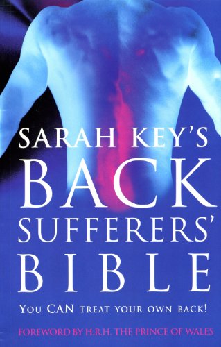 The Back Sufferer's Bible: You Can Treat Your Own Back!